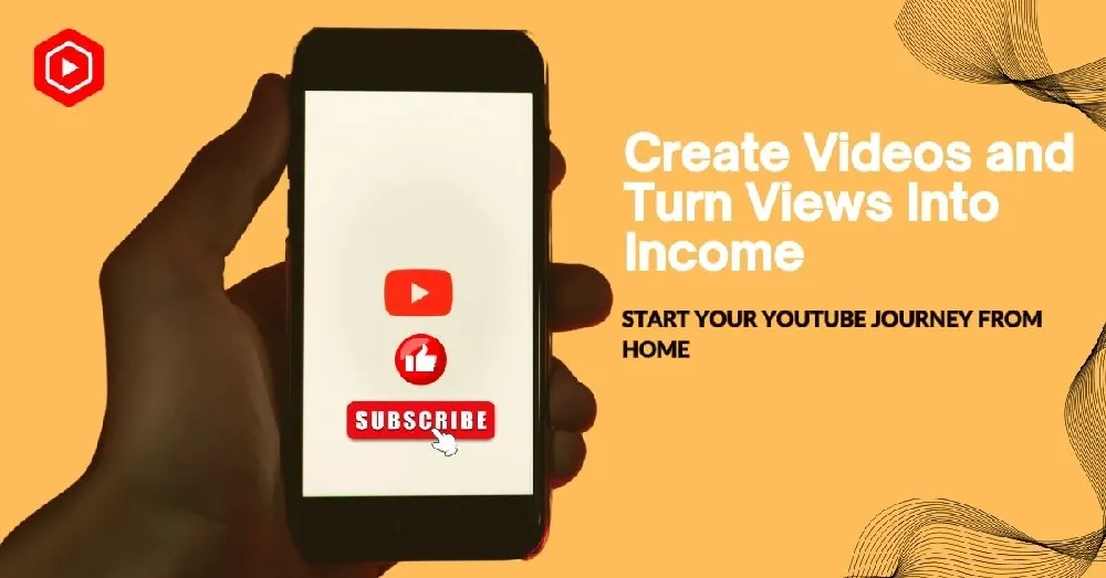 YouTube Create Videos and Turn Views Into Income